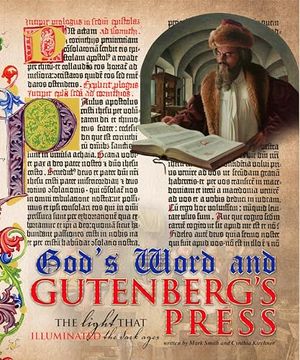 portada God's Word and the Gutenberg Press: The Light That Illuminated the Dark Ages (in English)