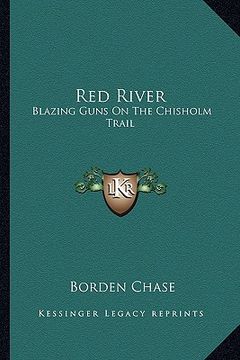 portada red river: blazing guns on the chisholm trail (en Inglés)