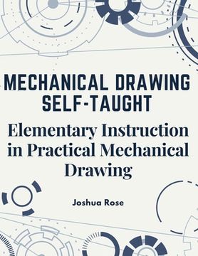 portada Mechanical Drawing Self-Taught: Elementary Instruction in Practical Mechanical Drawing