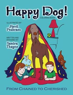 portada Happy Dog! Coloring Book: From Chained to Cherished (en Inglés)