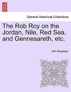 portada the rob roy on the jordan, nile, red sea, and gennesareth, etc. (in English)