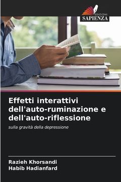 portada Effetti interattivi dell'auto-ruminazione e dell'auto-riflessione (en Italiano)