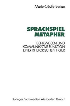 portada Sprachspiel Metapher: Denkweisen und Kommunikative Funktion Einer Rhetorischen Figur (in German)