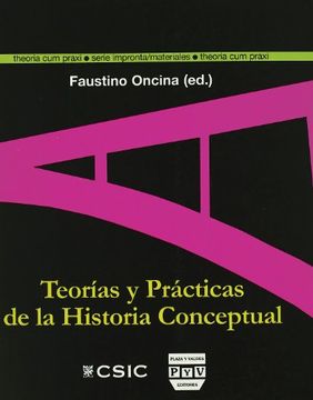 portada Teorías y Prácticas de la Historia Conceptual (Colección: Theoria cum Praxi. Serie Impronta) (in Spanish)