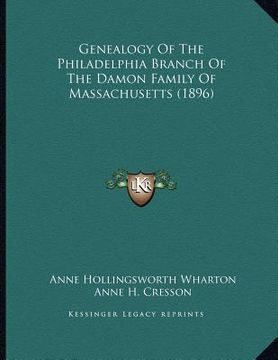 portada genealogy of the philadelphia branch of the damon family of massachusetts (1896)