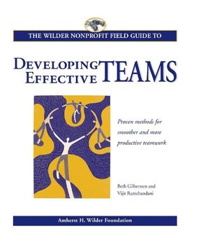 portada The Wilder Nonprofit Field Guide to Developing Effective Teams (en Inglés)
