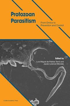 portada Protozoan Parasitism: From Omics to Prevention and Control (in English)