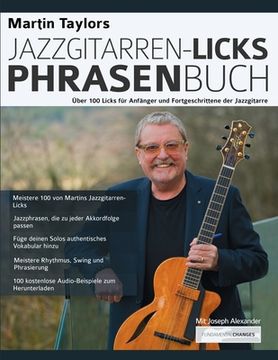 portada Martin Taylors Jazzgitarren-Licks-Phrasenbuch: Über 100 Licks für Anfänger und Fortgeschrittene der Jazzgitarre (in German)