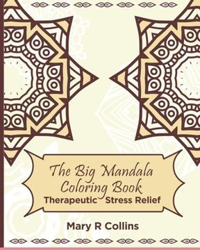 portada The Big Mandala Colouring Book: Therapeutic Stress Relief (en Inglés)