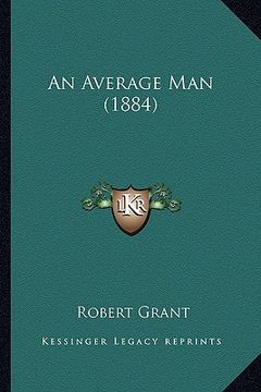 portada an average man (1884) an average man (1884) (en Inglés)