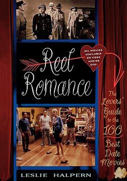 portada reel romance: the lovers' guide to the 100 best date movies (in English)