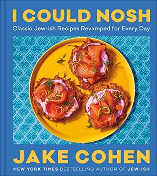 portada I Could Nosh: Classic Jew-Ish Recipes Revamped for Every day (en Inglés)