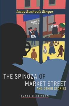 portada The Spinoza of Market Street: and Other Stories (en Inglés)