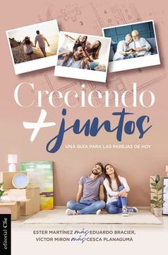 portada Creciendo mas Juntos: Una Guía Para las Parejas de hoy (in Spanish)