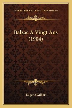 portada Balzac A Vingt Ans (1904) (en Francés)