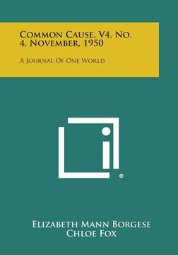 portada Common Cause, V4, No. 4, November, 1950: A Journal of One World