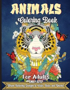 portada Animals Coloring Book For Adults: An Adult Coloring Book with Lions, Elephants, Owls, Horses, Dogs, Cats, and Many More! (in English)