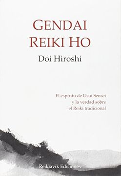portada Gendai Reiki ho: El Espíritu de Usui Sensei y la Verdad Sobre el Reiki Tradicional (in Spanish)