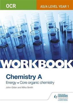 portada OCR AS/A Level Year 1 Chemistry A Workbook: Energy; Core organic chemistry (Ocr As/a Level Chemistry)