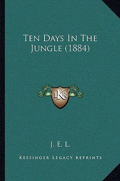 portada ten days in the jungle (1884) (in English)
