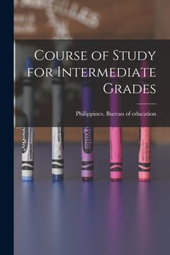 portada Course of Study for Intermediate Grades (en Inglés)
