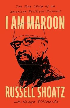 portada I Am Maroon: The True Story of an American Political Prisoner