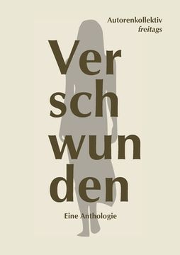 portada Verschwunden: Eine Anthologie (German Edition) [Soft Cover ] (in German)