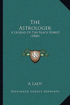 portada the astrologer: a legend of the black forest (1846) (en Inglés)