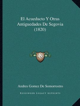 portada El Acueducto y Otras Antiguedades de Segovia (1820)