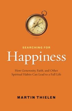 portada Searching for Happiness: How Generosity, Faith, and Other Spiritual Habits Can Lead to a Full Life (en Inglés)