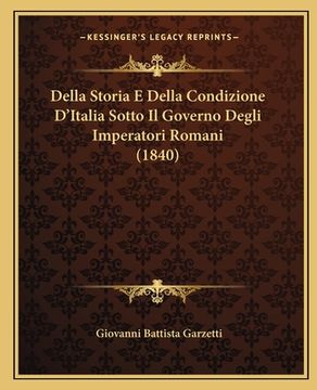 portada Della Storia E Della Condizione D'Italia Sotto Il Governo Degli Imperatori Romani (1840) (en Italiano)