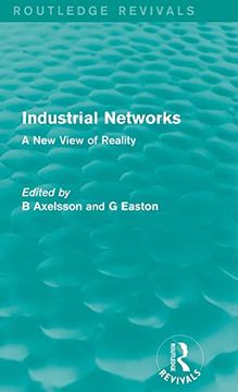 portada Industrial Networks (Routledge Revivals): A new View of Reality (in English)