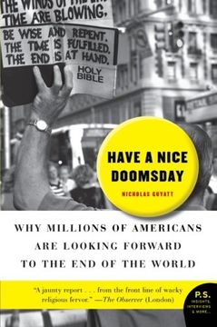 portada Have a Nice Doomsday: Why Millions of Americans are Looking Forward to the end of the World (P. S. ) (in English)