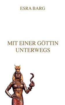 portada Mit Einer gã Â¶Ttin Unterwegs (German Edition) [Soft Cover ] (in German)