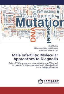 portada Male Infertility: Molecular Approaches to Diagnosis: Role of Y-Chromosome Microdeletions (Azf Factor) in Male Infertility Associated With Microbial and Immunological Factors (en Inglés)