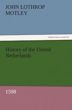 portada history of the united netherlands, 1598 (en Inglés)