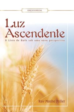 portada Luz Ascendente: O Livro de Ruth sob uma Nova Perspectiva (in Portuguese)
