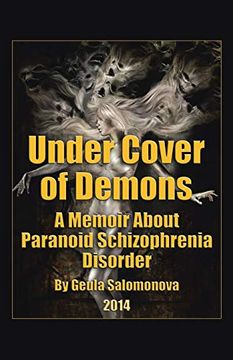 portada Under Cover of Demons: A Memoir About Paranoid Schizophrenia Disorder 