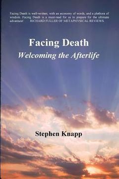 portada Facing Death: Welcoming the Afterlife (en Inglés)