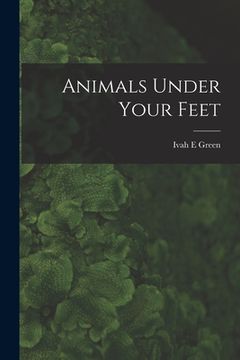 portada Animals Under Your Feet (in English)