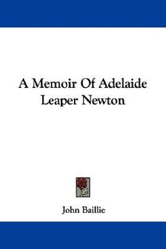 portada a memoir of adelaide leaper newton (en Inglés)