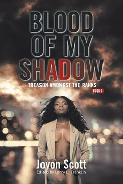 portada Blood of My Shadow: Treason Amongst the Ranks - Book 2 (en Inglés)
