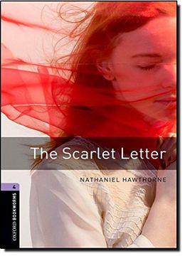 portada Oxford Bookworms Library: The Scarlet Letter: Level 4: 1400-Word Vocabulary (Oxford Bookworms Library 4) (in English)