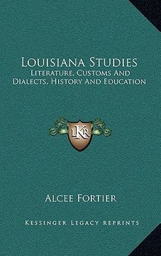 portada louisiana studies: literature, customs and dialects, history and education