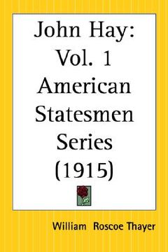 portada john hay: american statesmen series part 1 (en Inglés)