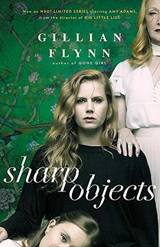 portada Sharp Objects: A Major hbo & sky Atlantic Limited Series Starring amy Adams, From the Director of big Little Lies, Jean-Marc VallãÂ e 