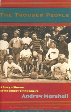 portada The Trouser People: A Story of Burma in the Shadow of the Empire (en Inglés)