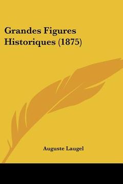 portada Grandes Figures Historiques (1875) (en Francés)