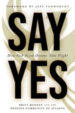 portada Say Yes: How God-Sized Dreams Take Flight
