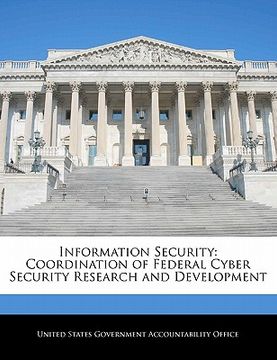 portada information security: coordination of federal cyber security research and development (en Inglés)